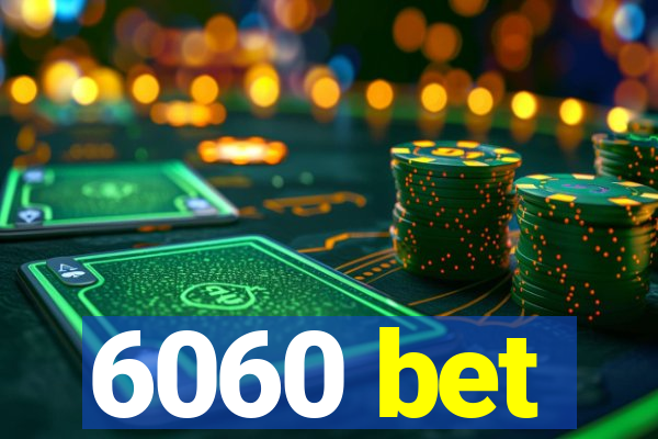 6060 bet